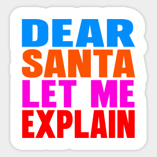 Dear Santa let me explain Sticker